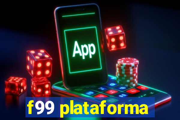 f99 plataforma